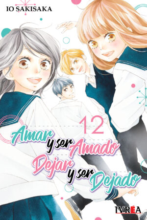 Amar y Ser Amado, Dejar y Ser Dejado 12 (TOMO FINAL)