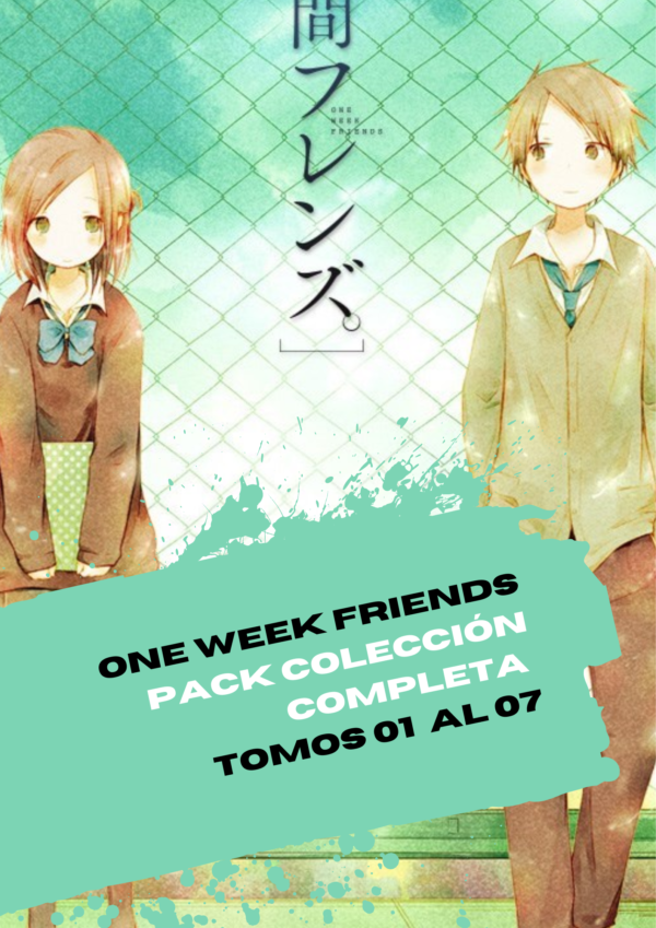 One Week Friends PACK COLECCIÓN COMPLETA (7 TOMOS)